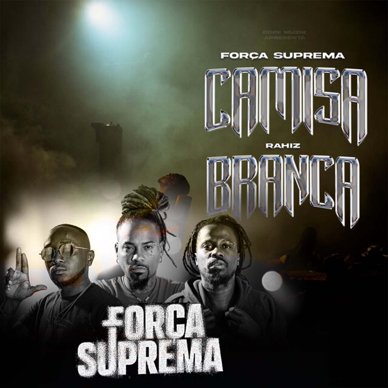 Força Suprema - Camisa Branca (ft. Rahiz)