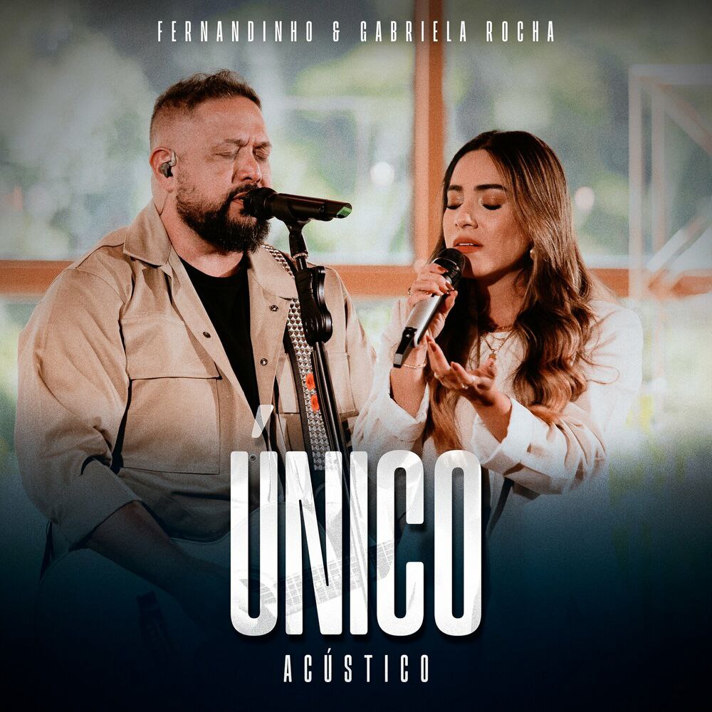 Fernandinho ft. Gabriela Rocha – Único (Acústico)