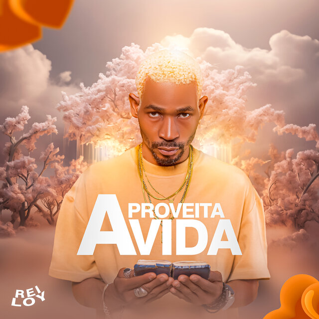 Rei Loy - Aproveita a Vida